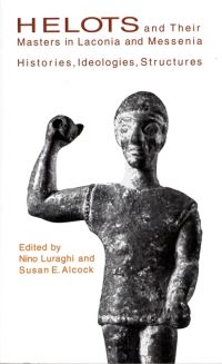 Book Cover for Helots and Their Masters in Laconia and Messenia by Nino Luraghi, Susan E Alcock