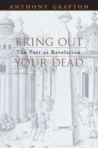 Book Cover for Bring Out Your Dead by Anthony Grafton