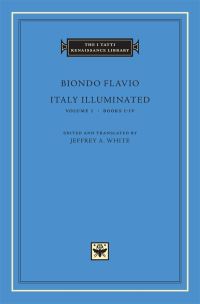 Book Cover for Italy Illuminated by Biondo Flavio, Jeffrey A. White