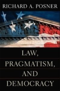 Book Cover for Law, Pragmatism, and Democracy by Richard A Posner
