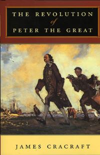 Book Cover for The Revolution of Peter the Great by James Cracraft