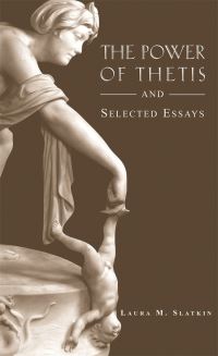 Book Cover for The Power of Thetis and Selected Essays by Laura M Slatkin