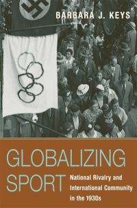 Book Cover for Globalizing Sport by Barbara J Keys