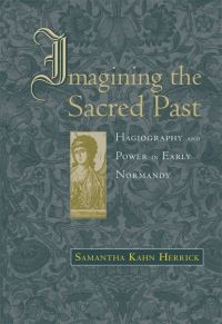 Book Cover for Imagining the Sacred Past by Samantha Kahn Herrick