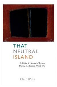 Book Cover for That Neutral Island by Clair Wills