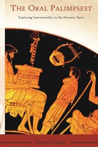 Book Cover for The Oral Palimpsest by Christos Tsagalis