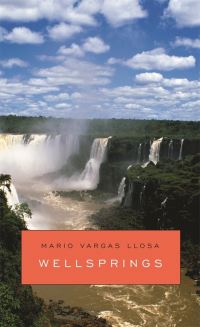 Book Cover for Wellsprings by Mario Vargas Llosa