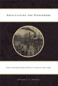 Book Cover for Articulating the Sinosphere by Joshua A Fogel