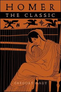 Book Cover for Homer the Classic by Gregory Nagy