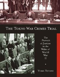 Book Cover for The Tokyo War Crimes Trial by Yuma Totani
