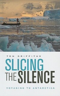 Book Cover for Slicing the Silence by Tom Griffiths
