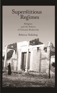 Book Cover for Superstitious Regimes by Rebecca Nedostup, Harvard University