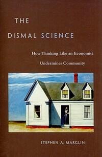 Book Cover for The Dismal Science by Stephen A Marglin