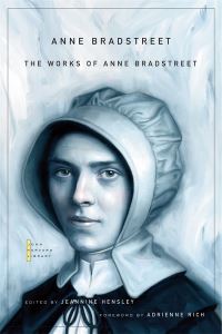 Book Cover for The Works of Anne Bradstreet by Anne Bradstreet, Jeannine Hensley