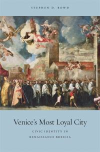 Book Cover for Venice's Most Loyal City by Stephen D Bowd