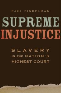 Book Cover for Supreme Injustice by Paul Finkelman