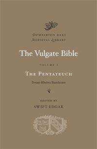 Book Cover for The Vulgate Bible Volume I The Pentateuch by Swift Edgar
