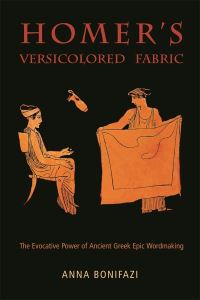 Book Cover for Homer's Versicolored Fabric by Anna Bonifazi