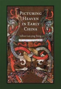 Book Cover for Picturing Heaven in Early China by Lillian Lanying Tseng