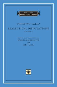 Book Cover for Dialectical Disputations. Volumes 2 by Lorenzo Valla, Brian P. Copenhaver, Lodi Nauta