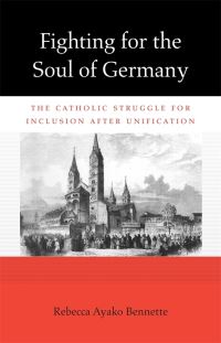 Book Cover for Fighting for the Soul of Germany by Rebecca Ayako Bennette
