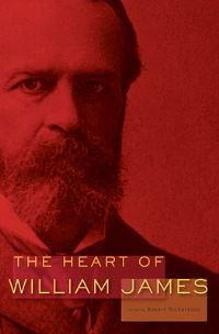 Book Cover for The Heart of William James by William James, Robert D Richardson