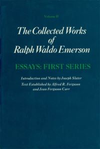 Book Cover for The Collected Works of Ralph Waldo Emerson. Vol.2 Essays by Ralph Waldo Emerson, Joseph Slater, Alfred R Ferguson, Jean Ferguson Carr