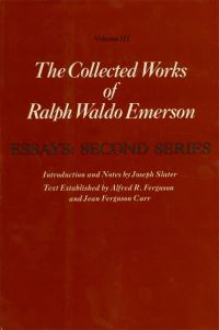 Book Cover for The Collected Works of Ralph Waldo Emerson. Vol.3 Essays by Ralph Waldo Emerson, Joseph Slater, Alfred R Ferguson, Jean Ferguson Carr