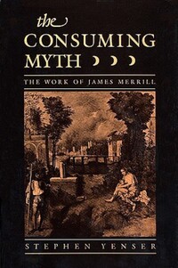 Book Cover for The Consuming Myth by Stephen Yenser