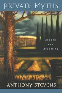 Book Cover for Private Myths by Anthony Stevens
