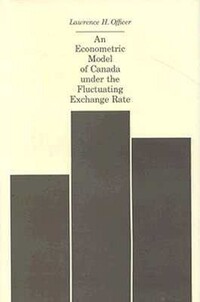 Book Cover for An Econometric Model of Canada Under the Fluctuating Exchange Rate by Lawrence H Officer