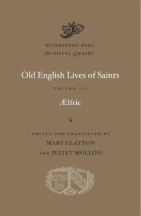 Book Cover for Old English Lives of Saints. Volume III by Aelfric