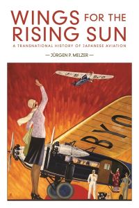 Book Cover for Wings for the Rising Sun by Jürgen P Melzer