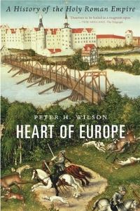 Book Cover for Heart of Europe by Peter H Wilson