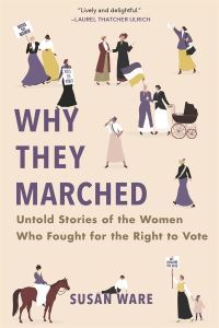 Book Cover for Why They Marched by Susan Ware
