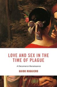 Book Cover for Love and Sex in the Time of Plague by Guido Ruggiero
