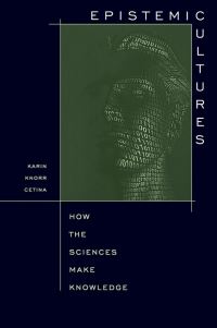 Book Cover for Epistemic Cultures by Karin Knorr Cetina