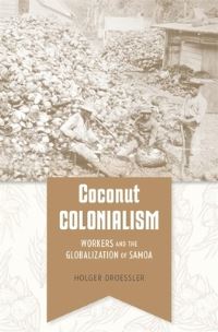 Book Cover for Coconut Colonialism by Holger Droessler