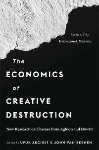 Book Cover for The Economics of Creative Destruction by Ufuk Akcigit, John Van Reenen