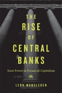 Book Cover for The Rise of Central Banks by Leon Wansleben