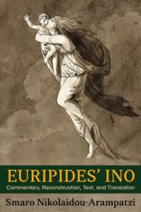Book Cover for Euripides' Ino by Smaro NikolaidouArampatze, Euripides