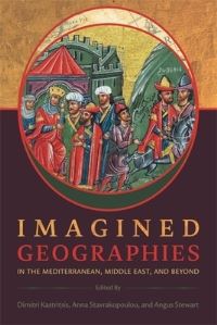 Book Cover for Imagined Geographies in the Mediterranean, Middle East, and Beyond by Dimitris J Kastritsis, Anna Stavrakopoulou, Angus Donal Stewart