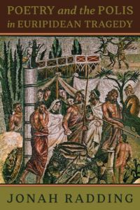Book Cover for Poetry and the Polis in Euripidean Tragedy by Jonah Radding