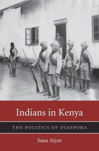 Book Cover for Indians in Kenya by Sana Aiyar