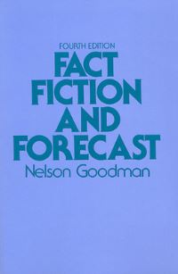 Book Cover for Fact, Fiction, and Forecast by Nelson Goodman