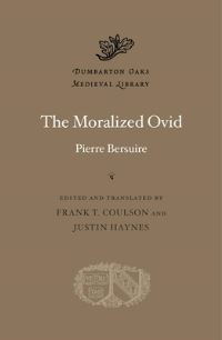 Book Cover for The Moralized Ovid by Pierre Bersuire