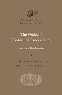 Book Cover for The Works of Hrotsvit of Gandersheim by Hrotsvitha