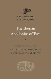 Book Cover for The Iberian Apollonius of Tyre by Emily C. Francomano, Clara Pascual-Argente