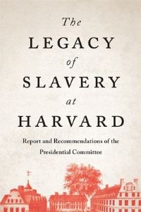 Book Cover for The Legacy of Slavery at Harvard by Harvard University