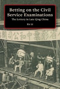 Book Cover for Betting on the Civil Service Examinations by En Li